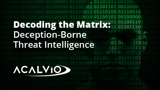 Decoding the Matrix: Deception-Borne Threat Intelligence