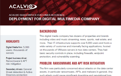 Acalvio Customer Reference: Digital Media
